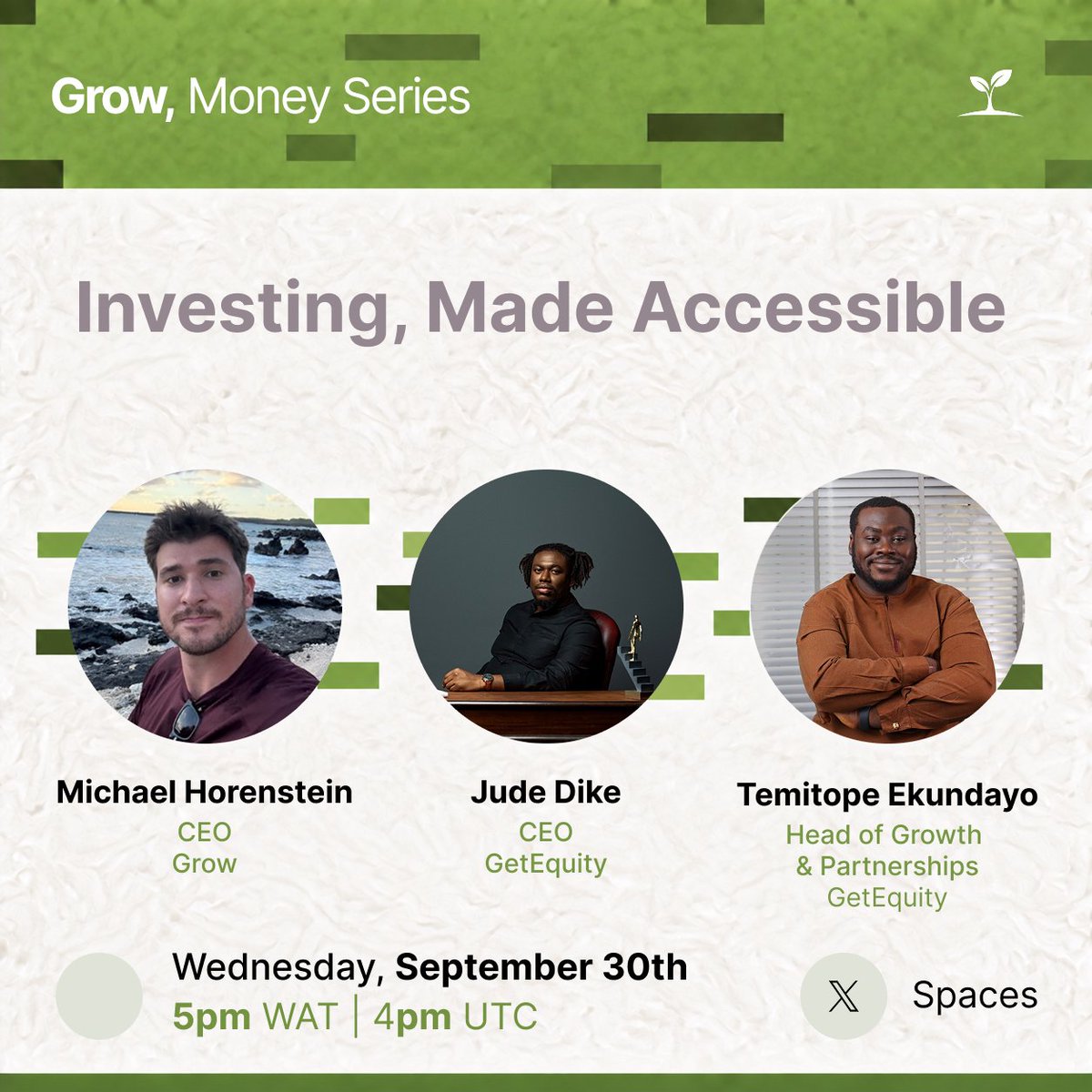 get_grow_app's tweet photo. Investing, Made Accessible 🇳🇬

Join Grow CEO @michorenstein, @getequity CEO @bigbrutha, and Head of Growth & Partnerships Temitope Babatunde Ekundayo for a live conversation on investing, government bonds, and making investing more accessible.

🗓️ Wednesday, Sept 30
⏰ 5 PM WAT | 4 PM UTC