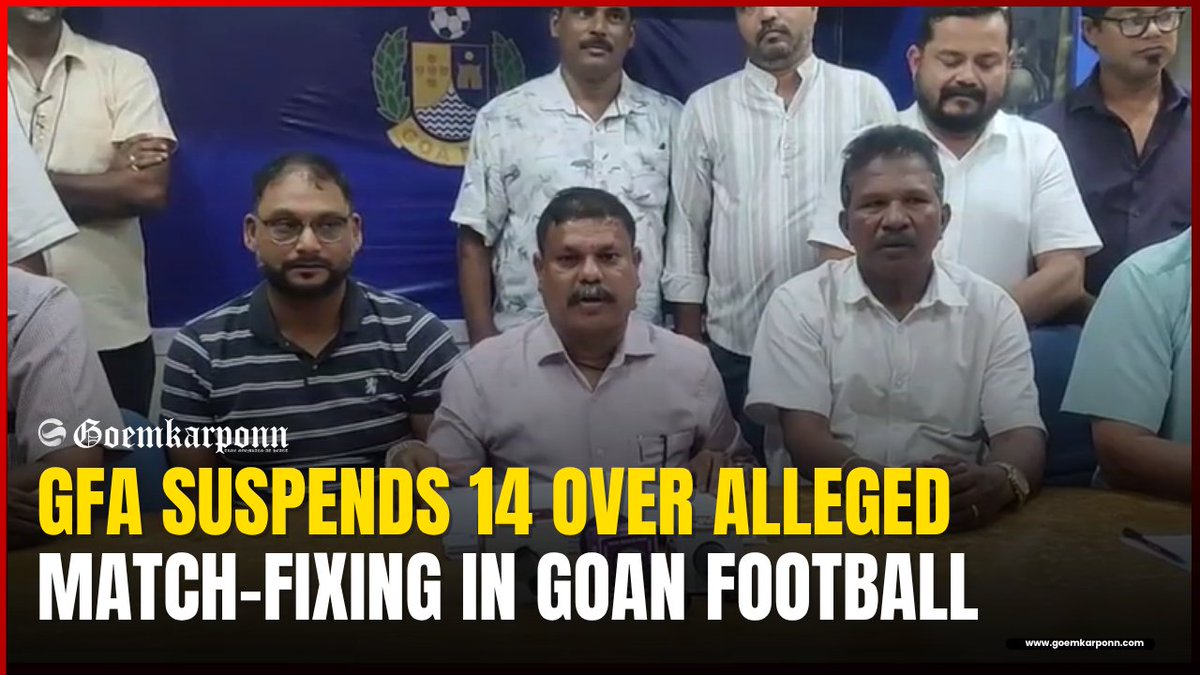 goemkarponnlive's tweet photo. https://t.co/j3aoR27QKl
GFA Suspends 14 Over Alleged Match-Fixing In Goan Football
#GFA #GoanFootball #MatchFixing #FootballGoa #Goemkarponn https://t.co/7iqBaFpZC7