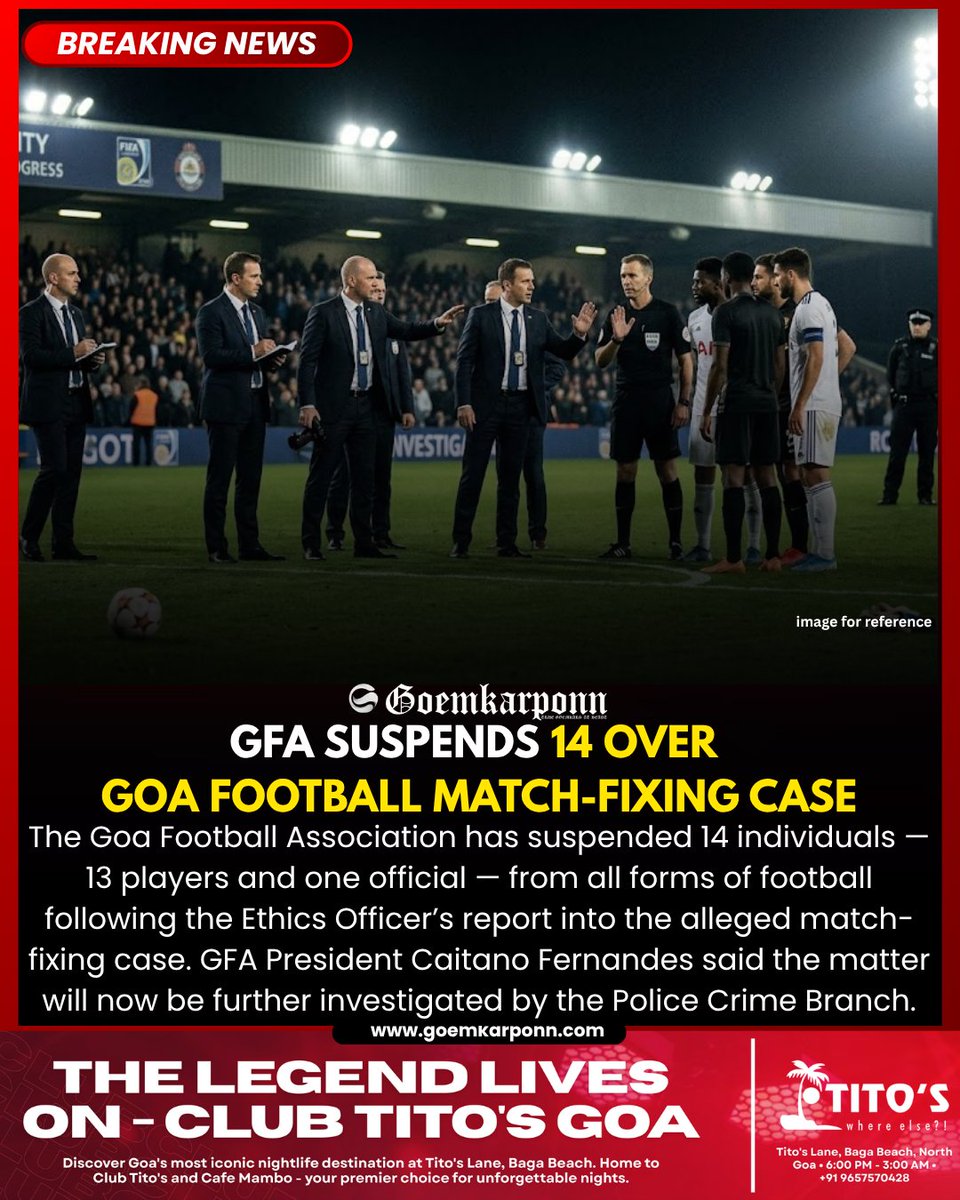 goemkarponnlive's tweet photo. GFA SUSPENDS 14 OVER GOA FOOTBALL MATCH-FIXING CASE
#GFA #GoaFootball #MatchFixing #FootballNews #Goemkarponn https://t.co/yPJiaEAdNi