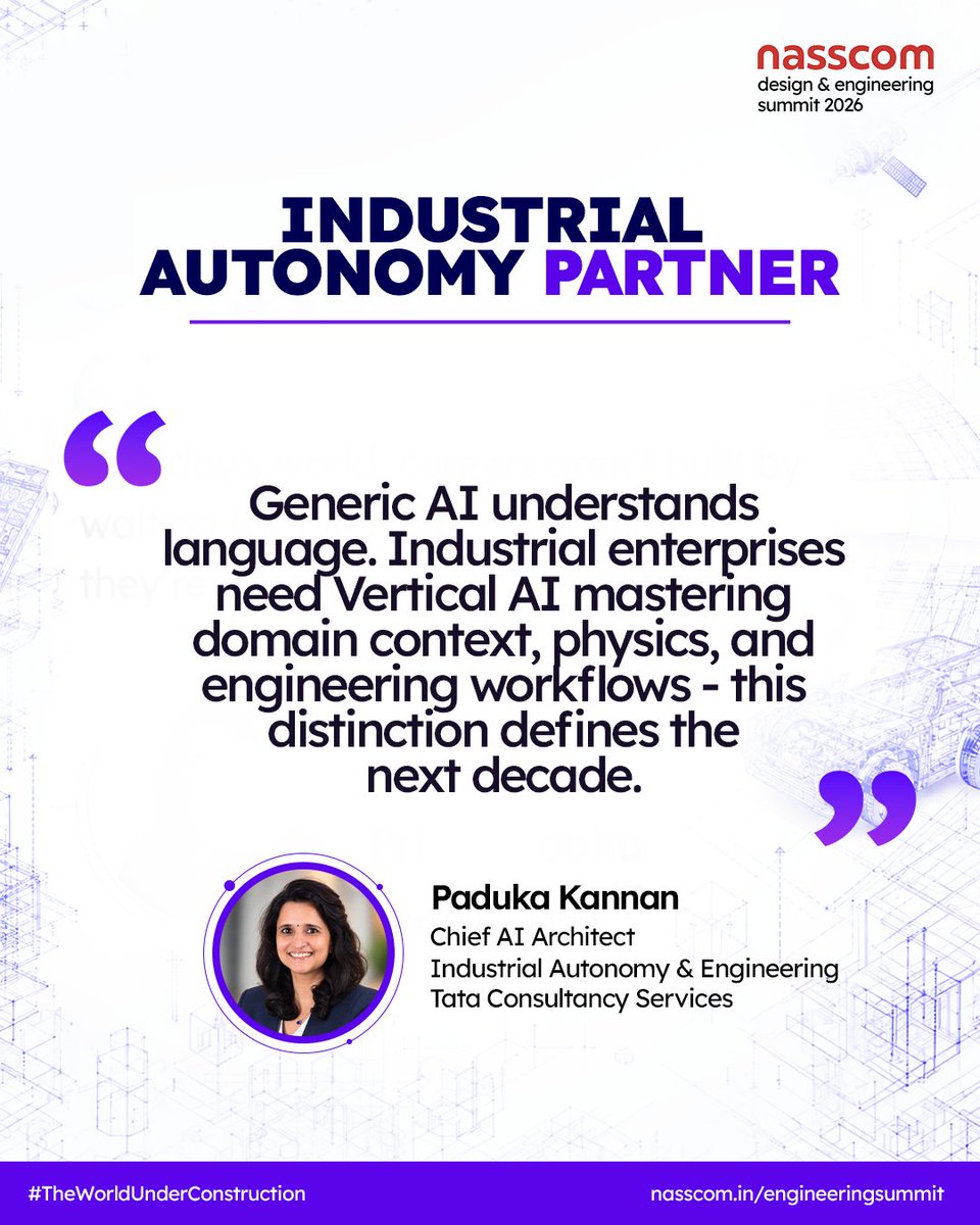 NasscomEvents's tweet photo. As AI moves beyond general applications, industrial enterprises need AI that understands their domain, physics and engineering workflows.

In this blog, Paduka Kannan, Chief AI Architect, Industrial Autonomy & Engineering, @TCS , shares her perspective on how vertical AI can shape the future of industrial autonomy and engineering.

Read the full blog here: https://t.co/DFaQbu8vcY

#nasscom #DES26 #TheWorldUnderConstruction