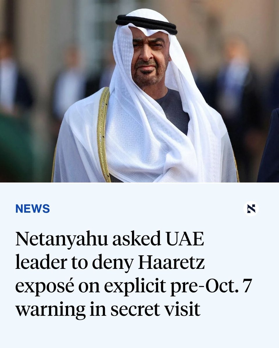 haaretzcom's tweet photo. Netanyahu asked UAE President Mohamed bin Zayed to deny Haaretz’s report that he warned him of an impending Hamas attack shortly before October 7, a source said. According to sources, Netanyahu also sought “moral support” and asked the Emirati leader to deny details that could embarrass him.
🔗https://t.co/rQjUCBOGcJ