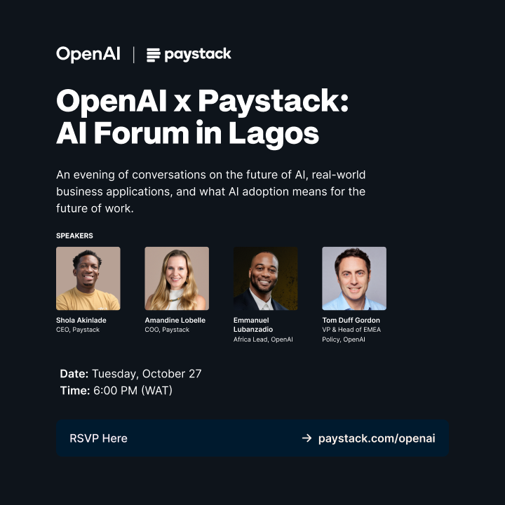 paystack's tweet photo. What does AI look like in practice? 

We’re teaming up with @OpenAI for an evening of conversations, use cases, &amp; demos on how AI is shaping business &amp; work. 

📆 Oct 27 | 6PM WAT 
📍 Lagos 
RSVP 👉🏿 https://t.co/ZO9rwSDtwS https://t.co/Bu5BirudJk