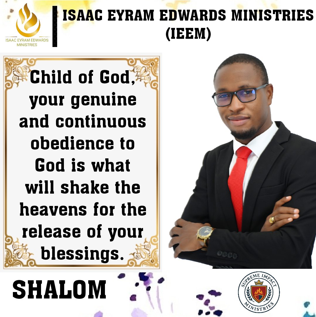Isaac_E_Edwards's tweet photo. Child of God, your genuine and continuous obedience to God is what will shake the heavens for the release of your blessings.

Shalom https://t.co/bB3YHvUc8P