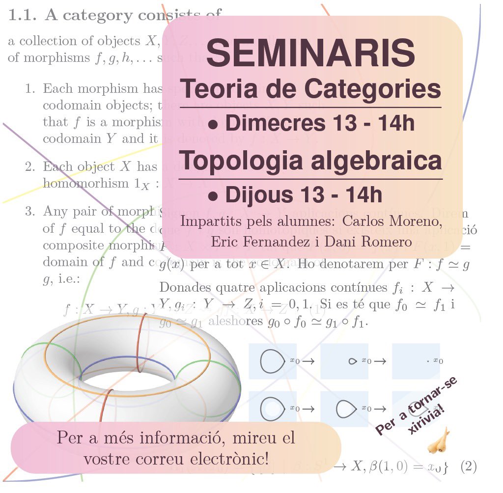 CDEMates_'s tweet photo. ‼️Enguany cada dimecres i dijous tens una cita amb els seminaris impartits pels alumnes de 4t!

🧩Teoria de Categories: dimecres 13-14h, per Carlos i Eric

🟰Topologia Algebraica: dijous 13-14h, per Dani

Mireu el correu de l'universitat per a més info, vos esperem☺️ https://t.co/GPVqhA6CIq