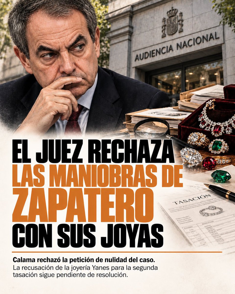 hazteoir's tweet photo. 🚨 ¡EL JUEZ RECHAZA LAS MANIOBRAS DE ZAPATERO CON SUS JOYAS!

El magistrado de la Audiencia Nacional frena las artimañas del expresidente y NO accede a apartar a la joyería encargada de tasar su botín. 💣

👉 Intentó recusar al negocio tasador porque le da pánico que confirmen el valor de varios millones de euros.
👉 El juez Calama deja claro que no hay causa alguna de imparcialidad y mantiene la orden de tasación.
👉 Cero escudriñamientos a medida: tendrán que responder por cada diamante, rubí y esmeralda sin papeles.

Pretendía elegir a sus propios peritos, pero la Justicia no cede ante las presiones de Moncloa.

¡SABREMOS HASTA EL ÚLTIMO CÉNTIMO! 🇪🇸

📲 ¡DIFUNDE Y PÁSALO!