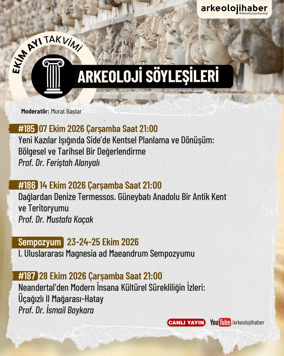 arkeolojihaber's tweet photo. Ekim ayında #ArkeolojiSöyleşileri’nde yine dopdolu bir programla karşınızdayız.

7 Ekim’de Side Antik Kenti'ni, 14 Ekim’de ise Termessos’u konuşacağımız söyleşilerimizin ardından 23–25 Ekim tarihlerinde I. Uluslararası Magnesia ad Maeandrum Sempozyumu’nda buluşacağız. Ayın son söyleşisinde ise 28 Ekim’de Neandertal’den modern insana kültürel sürekliliğin izlerini Üçağızlı II Mağarası üzerinden ele alacağız.

Tüm söyleşilerimizi her Çarşamba saat 21.00’de #YouTube kanalımızdan canlı olarak takip edebilirsiniz.

İlk günkü gibi heyecanlıyız. Türkiye’nin dijital kültür hafızasına katkı sağlamaya devam ediyoruz.