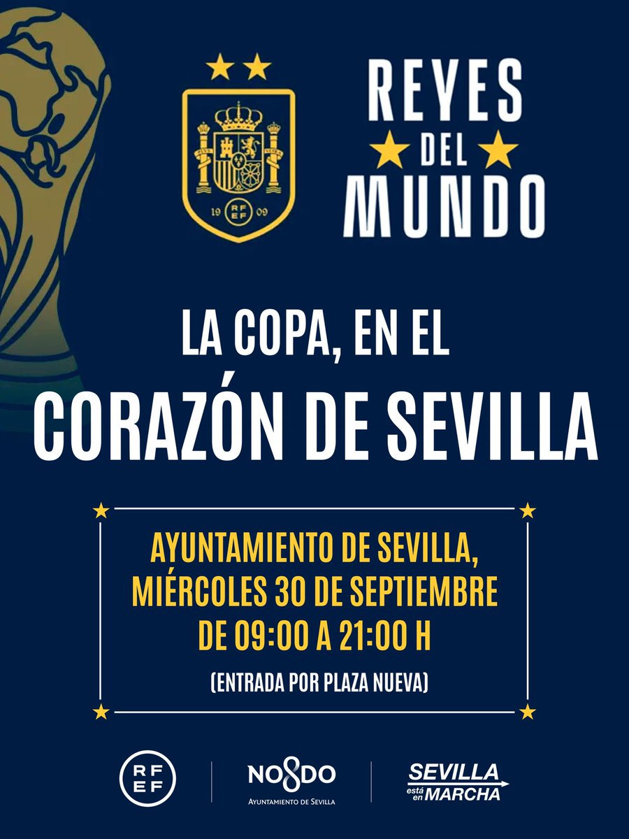 Ayto_Sevilla's tweet photo. 🏆🇪🇸 ¡La Copa del Mundo llega a la Casa Consistorial!

📅 Miércoles 30 de septiembre
⏰ De 9:00 a 21:00 h

Ven a contemplar de cerca el trofeo conquistado por nuestra @SEFutbol en el Mundial 2026. ⚽️❤️

🏛️ Acceso por la puerta central de la Plaza Nueva. https://t.co/27VqXJ6YzT