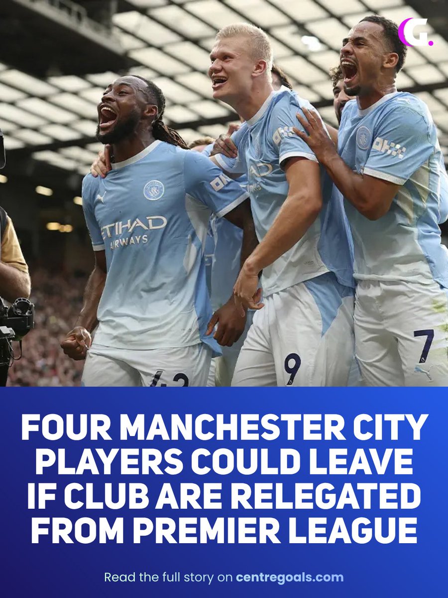 centregoals's tweet photo. 🚨🚨| Four Manchester City players could leave the club if they are relegated from the Premier League, as per @footyinsider247. 

🔗 Full story here: https://t.co/YoaYmxg2Gl https://t.co/b6P1Etslys