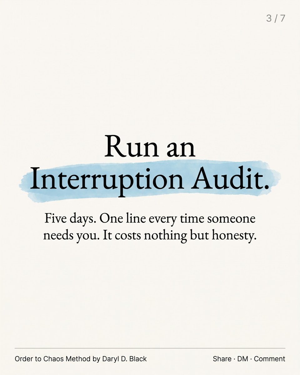 DarylDBlack's tweet photo. In 35+ years of crisis leadership, I never let anyone act on a problem we hadn't sized up first. Before you fix why your business can't run without you, run an Interruption Audit: 5 days, sort every interruption into 3 buckets, then count. https://t.co/ACBXQH8dRd https://t.co/baAX28RuZQ