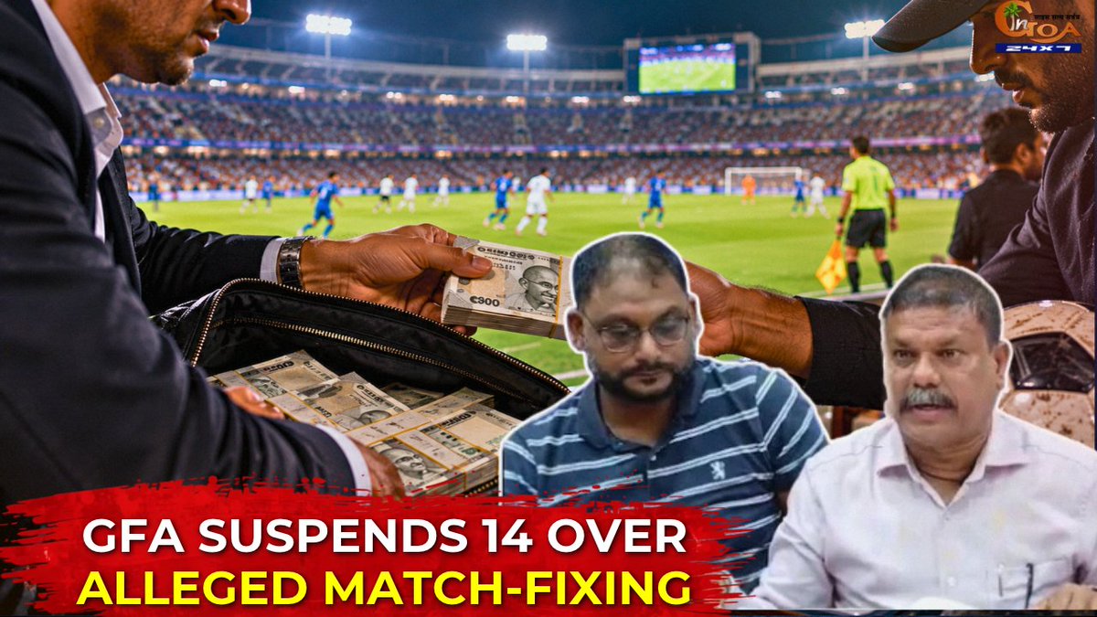 InGoa24x7's tweet photo. GFA Suspends 14 Over Alleged Match-Fixing
WATCH : https://t.co/gtI50P7yDN

#Goa #GoaNews #Suspension #MatchFixing #GFA https://t.co/pwXNK0bOdT