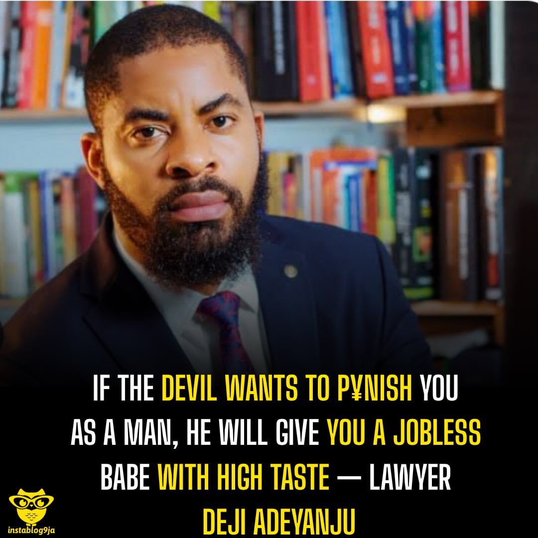 instablog9ja's tweet photo. If the devil wants to p¥nish you as a man, he will give you a jobless babe with high taste — lawyer Deji Adeyanju https://t.co/winTvn08Io
