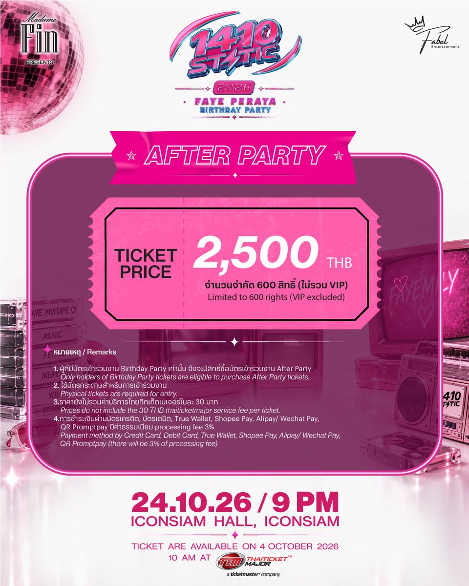 FFabel_Ent's tweet photo. 💃🏼 AFTER PARTY

📼 FAYE PERAYA BIRTHDAY PARTY 2026 "1410 STATIC"

🗓️ 24 October 2026
⏰ 9:00 PM (UTC+7)
📍 ICONSIAM Hall, ICONSIAM

🎫 Ticket Price: 2,500 THB
*Use Paper Ticket to attend the concert*

📌 Ticket on Sale: 4 October 2026, at 10 AM (UTC+7)
🌐 Ticketing Platform: 
https://t.co/klr85nUoq9 and all ThaiTicketMajor channels

#FayePeraya #1410STATIC 
#FayeBirthdayParty2026
#FabelEntertainment