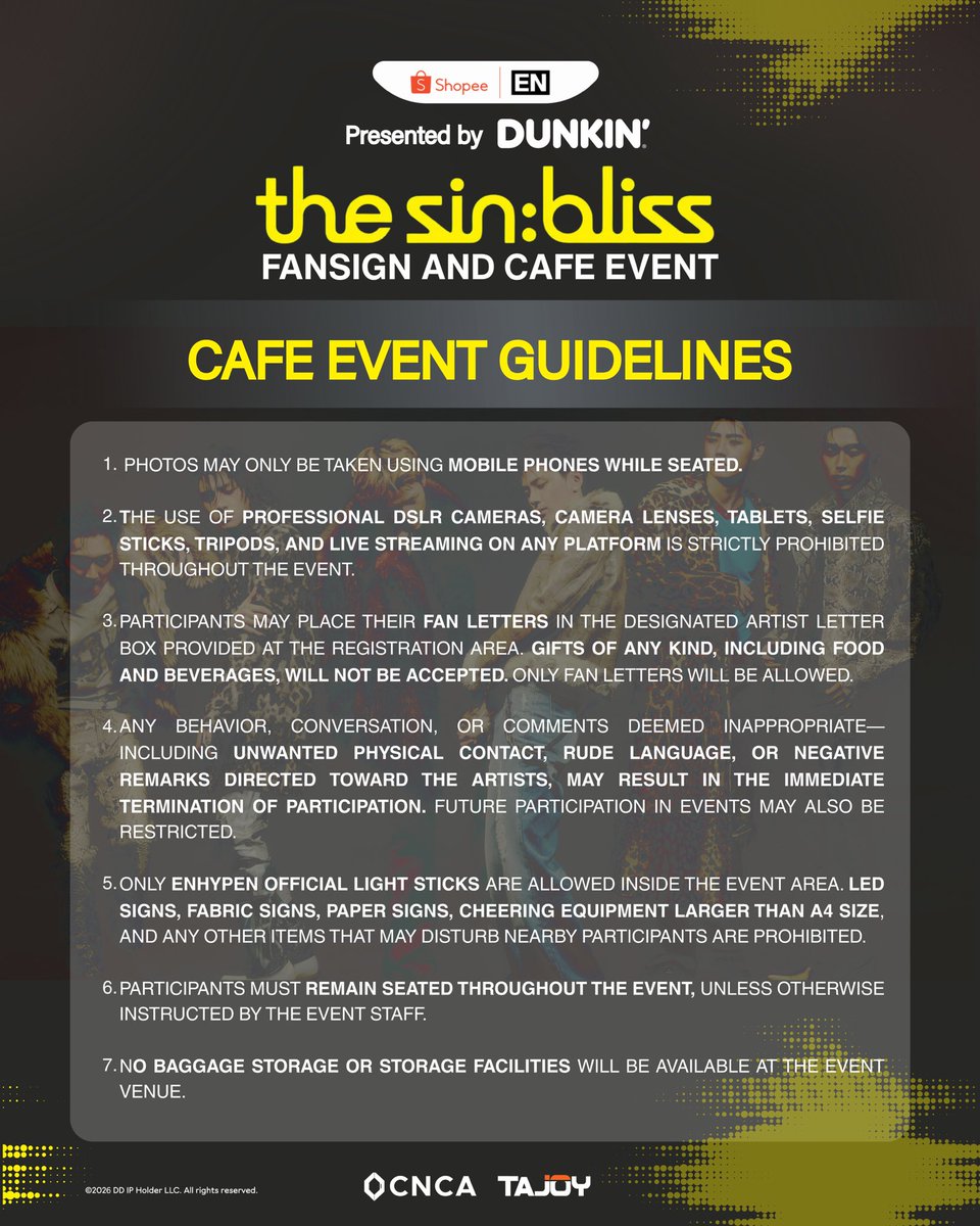 cnca_media's tweet photo. ENGENEs, take note! 🖤💛

Before you step into the THE SIN : BLISS FANSIGN AND CAFE EVENT, make sure you’re familiar with our Cafe Event Guidelines!

#CNCA #ENHYPEN_in_MNL #ShopeePH_with_ENHYPEN #Dunkin_with_ENHYPEN #ENHYPEN https://t.co/PTuXTJXuvd