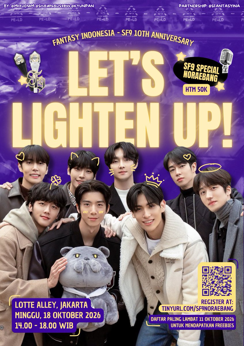 SFantasyINA's tweet photo. SF9 NORAEBANG PARTY
LET'S LIGHTEN UP! 🪩

FANTASY, waktunya rayakan 10 tahun SF9 dengan nyanyi bareng 🎶
 
📅 Minggu 18 Oktober 2026
⏰ 14.00–18.00 WIB
📍 Lotte Alley, Jakarta
🎟️ HTM Rp50.000
🔗 https://t.co/BOq94WiBx3

#LETSLIGHTENUP #SF9 #에스에프나인 https://t.co/13adr5hGFT