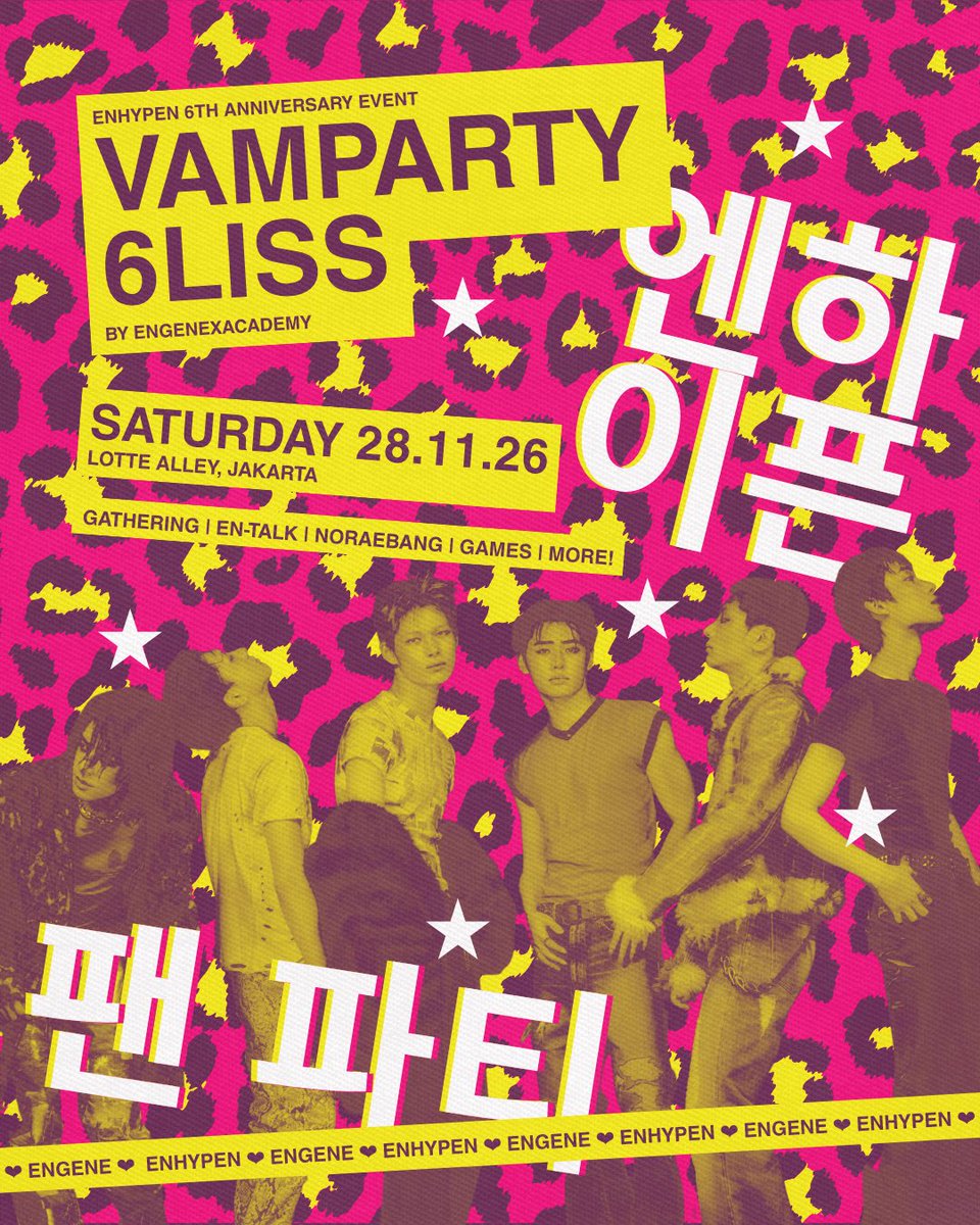 En_of_En's tweet photo. [MEDIA PARTNER]
A VAMPARTY 6LISS FOR 6 YEARS JOURNEY🐆🪩 🪄 

Through shadows and light,
six years brought us here.

Event:
28.11.26 @ Lotte Alley, Jakarta

Join here: 
https://t.co/PKZkdSVBy6

Mark your calendars and get ready to enter the party!

#ENHYPEN #6THENNIVERSARY https://t.co/UYuDucRXeG