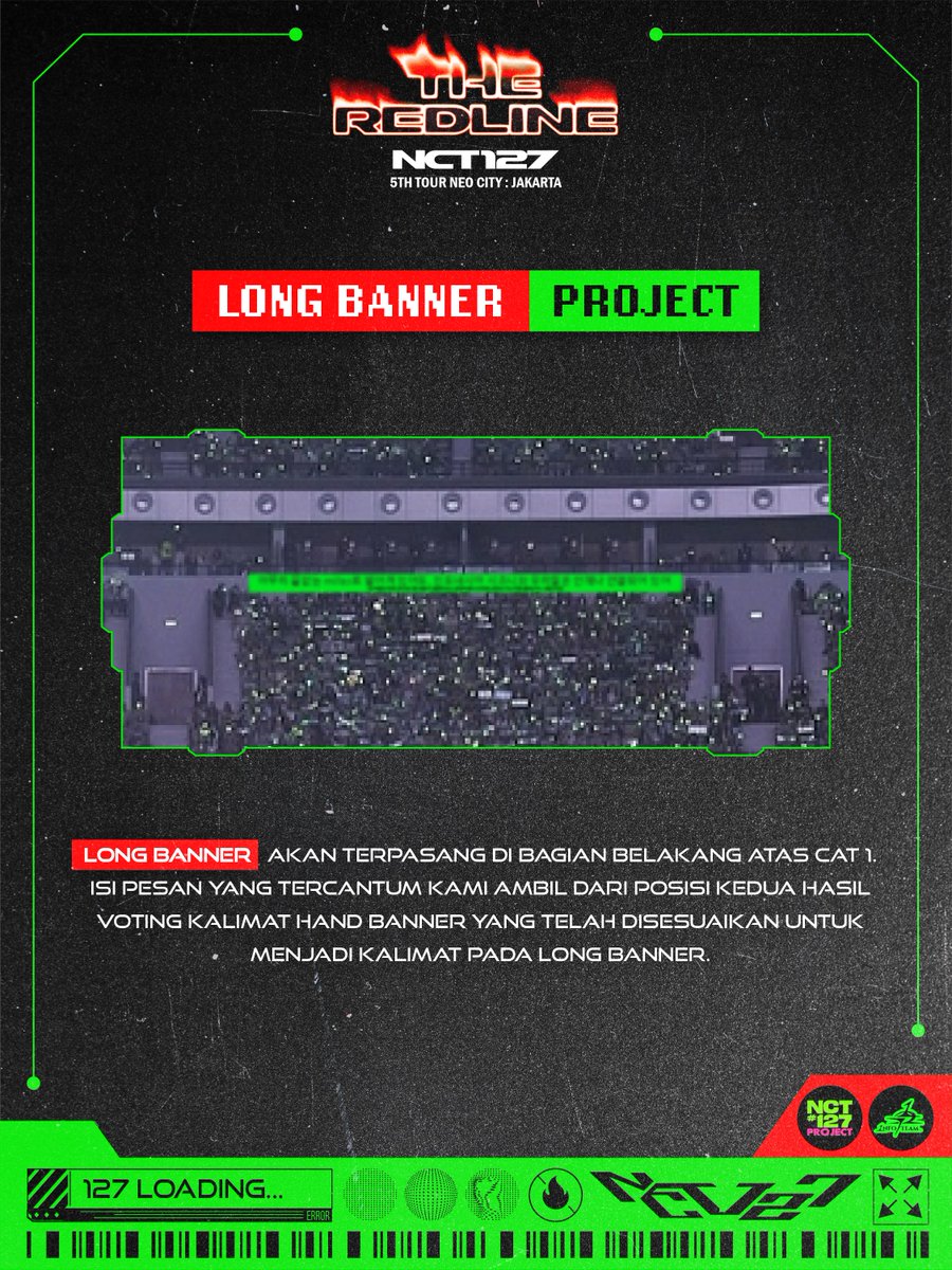 NCT127Project's tweet photo. ❤️‍🔥MAIN PROJECT - LONG BANNER❤️‍🔥

The 5th Main Project for The Redline in Jakarta is Long Banner!!

Status : approved✅

Long Banner akan terpasang di bagian belakang atas CAT 1 sejak awal hingga konser selesai.

Tulisan, ukuran, dan penempatan Long Banner ini sudah melalui persetujuan yang panjang dari pihak manajemen artis dan promotor.

Hopefully urichil will see our heartfelt message presented to them🥰💚

#NCT127 #TheRedline_JKT