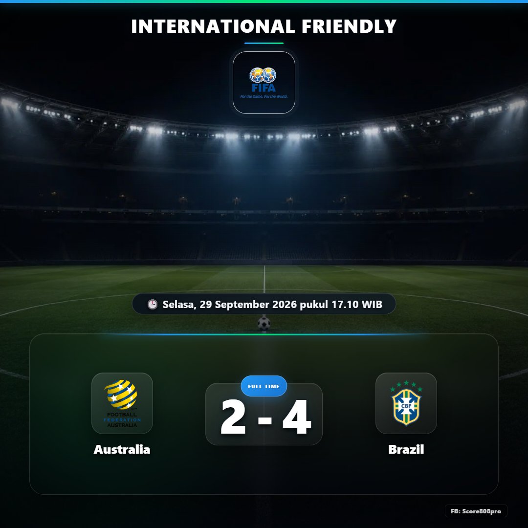 Tigoals's tweet photo. 📢 FULL TIME

⚽ Australia 2 - 4 Brazil
🏆 International Friendly
🕒 Selasa, 29 September 2026 pukul 17.10 WIB

Follow:
Facebook: Score808pro

#score808pro
#fulltime
#livescore
#hasilpertandingan
#tigoals https://t.co/6ZABYJYhpH