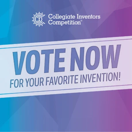 Graphic says: College Inventors Competition. Vote now for your favorite invention. 