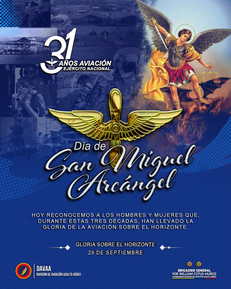 Ejercito_Davaa's tweet photo. 31 años de historia, servicio y honor surcando los cielos de Colombia

Desde las alturas, donde el horizonte se convierte en camino, vuelan hombres y mujeres que han hecho de la Aviación del @COL_EJERCITO un arma al servicio de la Patria.

Hoy, bajo la protección de San Miguel Arcángel, su patrono, exaltamos su vocación, sacrificio y entrega: tripulaciones, técnicos, soldados y familias que, con sus alas, han llevado esperanza, seguridad y vida hasta los lugares más apartados de Colombia.

Más de tres décadas dejando huella en el cielo y sirviendo en tierra.

¡Gloria sobre el horizonte!

#31AñosAviaciónEjército
#PatriaHonorLealtad