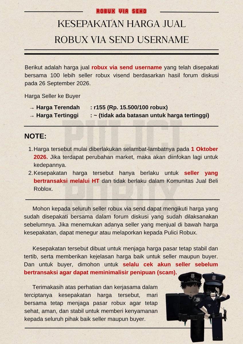 pulicirobux's tweet photo. 📌 PENGUMUMAN KESEPAKATAN HARGA JUAL ROBUX

Halo, seller & buyer Robux! 🛡️

Pulici Robux hadir untuk menyampaikan informasi mengenai kesepakatan harga Robux via Send Username (Visend) dan via Login (Vilog) yang telah dibahas dan disepakati bersama oleh para seller.

Kesepakatan ini dibuat sebagai acuan harga dalam transaksi serta untuk membantu menciptakan perdagangan Robux yang lebih tertib dan transparan.

📌 ROBUX VIA SEND USERNAME (VISEND)
Kesepakatan harga mulai diberlakukan selambat-lambatnya 1 Oktober 2026.

📌 ROBUX VIA LOGIN (VILOG)
Ketentuan harga dan minimum harga tercantum pada poster.