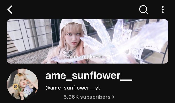 A YouTube channel page for 'ame_sunflower_' (@ame_sunflower_yt) with 5.96K subscribers, featuring a banner image of the creator with a crystal-like prop.