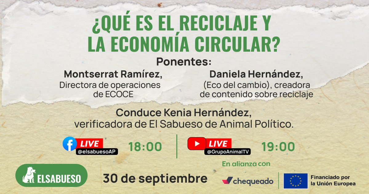 ElSabuesoAP's tweet photo. 🌎♻️ ¿Qué es el reciclaje y la economía circular?

Nos acompañan Montserrat Ramírez (@ECOCE) y Daniela Hernández (Eco del cambio), con la conducción de Kenia Hernández, verificadora de @elsabuesoAP.

📅 MAÑANA 30 de septiembre
🕕 18:00 en Facebook Live (@elsabuesoAP)
🕖 19:00 en YouTube Live (@GrupoAnimalTV)