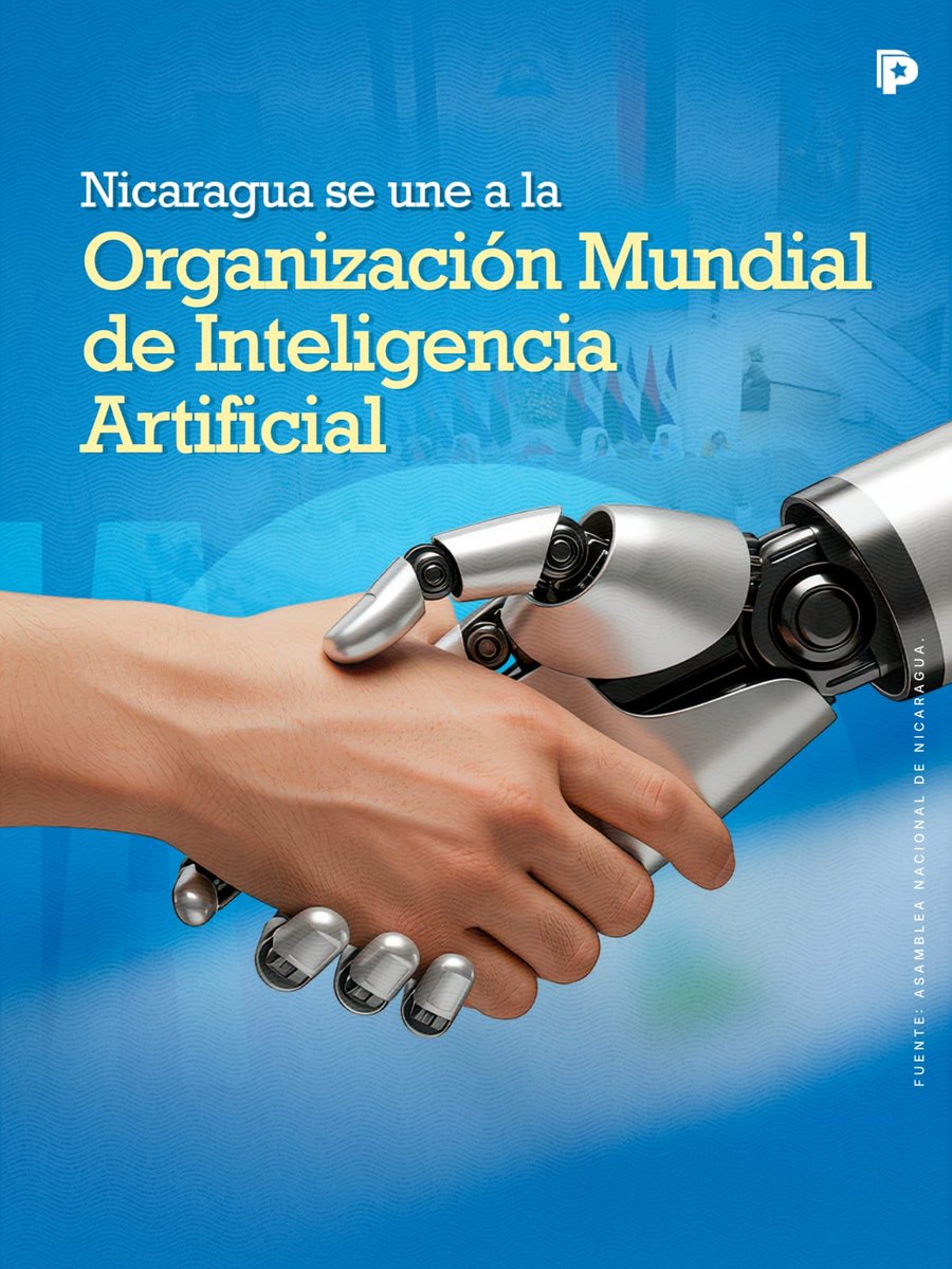 PrensaPopulr's tweet photo. La Asamblea Nacional aprobó el acuerdo para el establecimiento de la Organización Mundial para la Cooperación en Inteligencia Artificial, suscrito por Nicaragua en Shanghái el 16 de julio de 2026. 🌐💻 https://t.co/7SoJM6Ylex