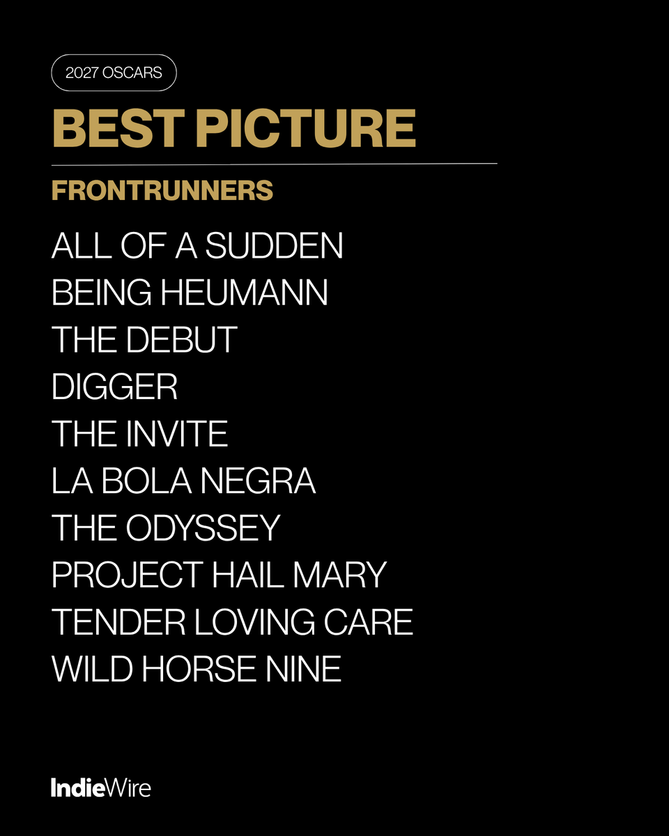 IndieWire's tweet photo. IndieWire's frontrunners for Best Picture at the 2027 #Oscars.

See the full list of nominee predictions: https://t.co/SQ9dwjwY5G https://t.co/G7zdy6FSq0