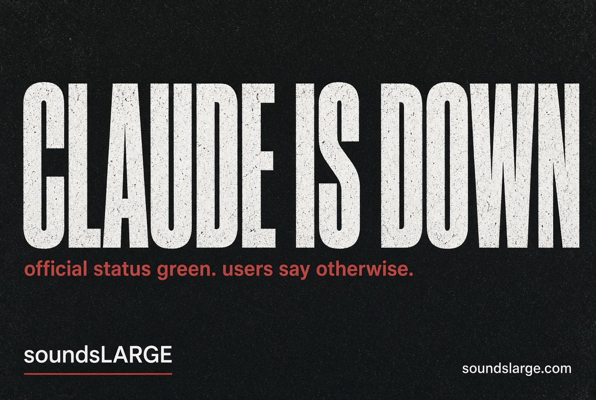 soundsLARGE's tweet photo. Claude is down https://t.co/9Nms9nYdAl
