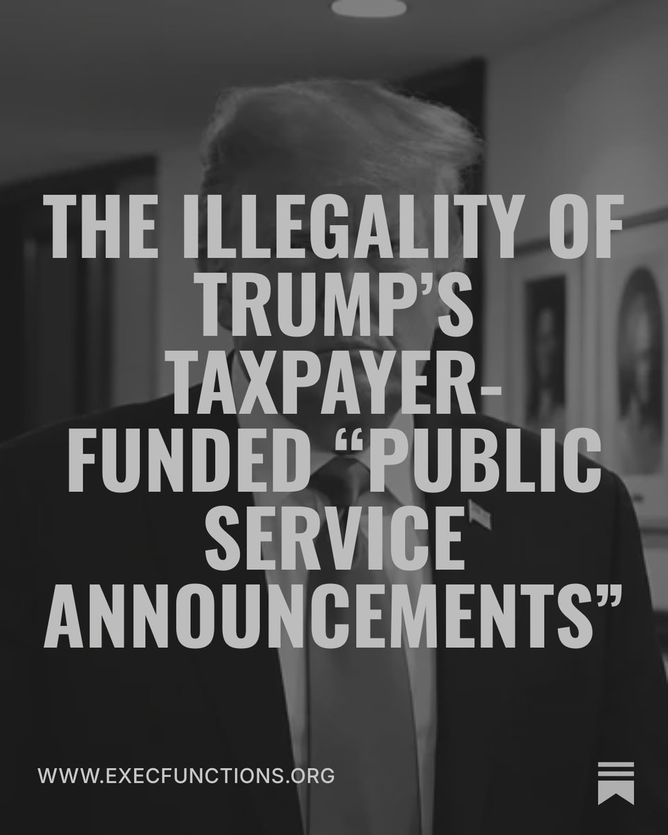 Exec_Functions's tweet photo. Bob Bauer argues that the administration’s recent taxpayer-funded ads featuring President Trump violate the federal ban on spending appropriated funds for “propaganda,” but that consequences will likely depend on Congress—which “faces a major legal and policy challenge in giving any teeth to the ban.”