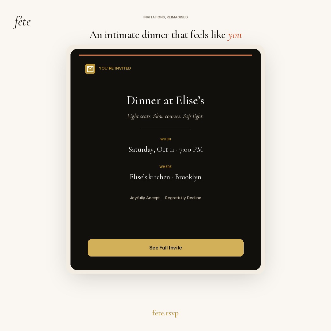 FeteRsvp's tweet photo. An intimate dinner invite that feels like you — not like an ad.

Joyfully Accept. Regretfully Decline. Zero ads, ever.

https://t.co/R4a93xYE7l https://t.co/gxvNM052VH