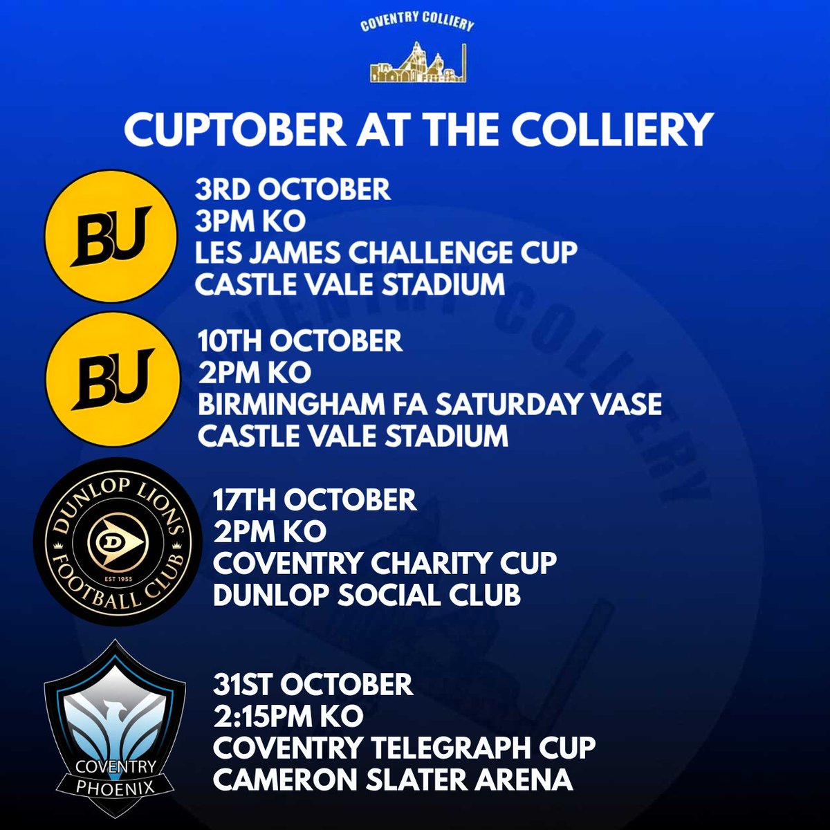 CollieryFc's tweet photo. In Munich, Bavaria in Germany you have Oktoberfest, here at the Colliery we'll be enjoying Cuptober as we take part in 4 different cups.
Birmingham United (A) 3/10
Birmingham United (A) 10/10
Dunlop (A) 17/10
Coventry Pheonix (A) 31/10
#UpTheColliery #CoventryColliery π΅β«οΈ https://t.co/u2wWgsd763