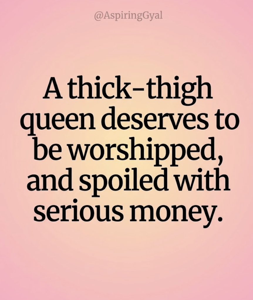 AspiringGyal's tweet photo. Worship a thick-thigh queen with some serious funds 👑😌💸 https://t.co/zp8blz2Tj1