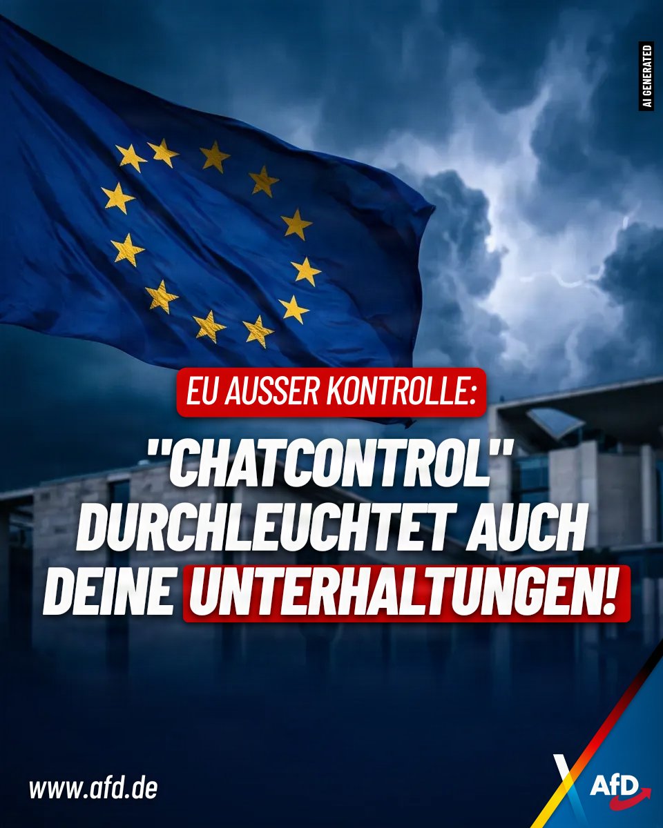 AfD's tweet photo. Geleakte Dokumente entblößen die Pläne von EU-Kommissionschefin von der Leyen (CDU). Sogenannte "Suchpläne" sollen Anbieter zur Durchsuchung privater Messenger zwingen. Wer Millionen Chats verdachtslos scannt, betreibt den Aufbau eines Kontrollstaates. Mehr dazu: https://t.co/LduxGKa9Jp