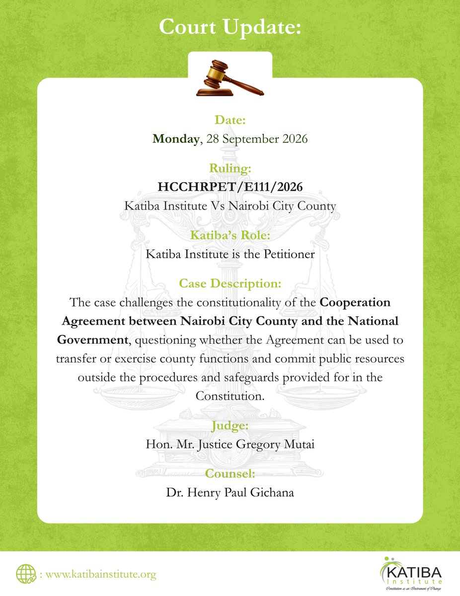 katibainstitute's tweet photo. Court Update: Cooperation Agreement between Nairobi City County and the National Government

Katiba Institute filed a petition at Milimani High Court to challenge the constitutionality of the Cooperation Agreement between Nairobi City County and the National Government, questioning whether the Agreement can be used to transfer or exercise county functions and commit public resources outside the procedures and safeguards provided for in the Constitution.

On 28 September 2026, the Court declined to suspend the Agreement but set conditions for its implementation. It directed that:
1. No county functions, powers, assets, staff or revenue should be transferred to or exercised by the National Government unless this is done in accordance with Article 187 of the Constitution.

2. No public funds should be committed, released or spent on projects under the Agreement unless authorised by Parliament or the Nairobi County      Assembly or given to Nairobi County as additional allocations from the National Government under Article 202(2) of the Constitution.

3.The Nairobi Governor and Prime Cabinet Secretary should disclose the Agreement currently being implemented, projects undertaken and their funding      sources, as well as minutes of the two committees established under the Agreement.

4. The Nairobi County Assembly should file its ad hoc committee report, records of public participation, and its consideration and approval of the Agreement.

The Court found that the petition raises serious constitutional questions that require a full hearing, scheduled for 18 February 2027.