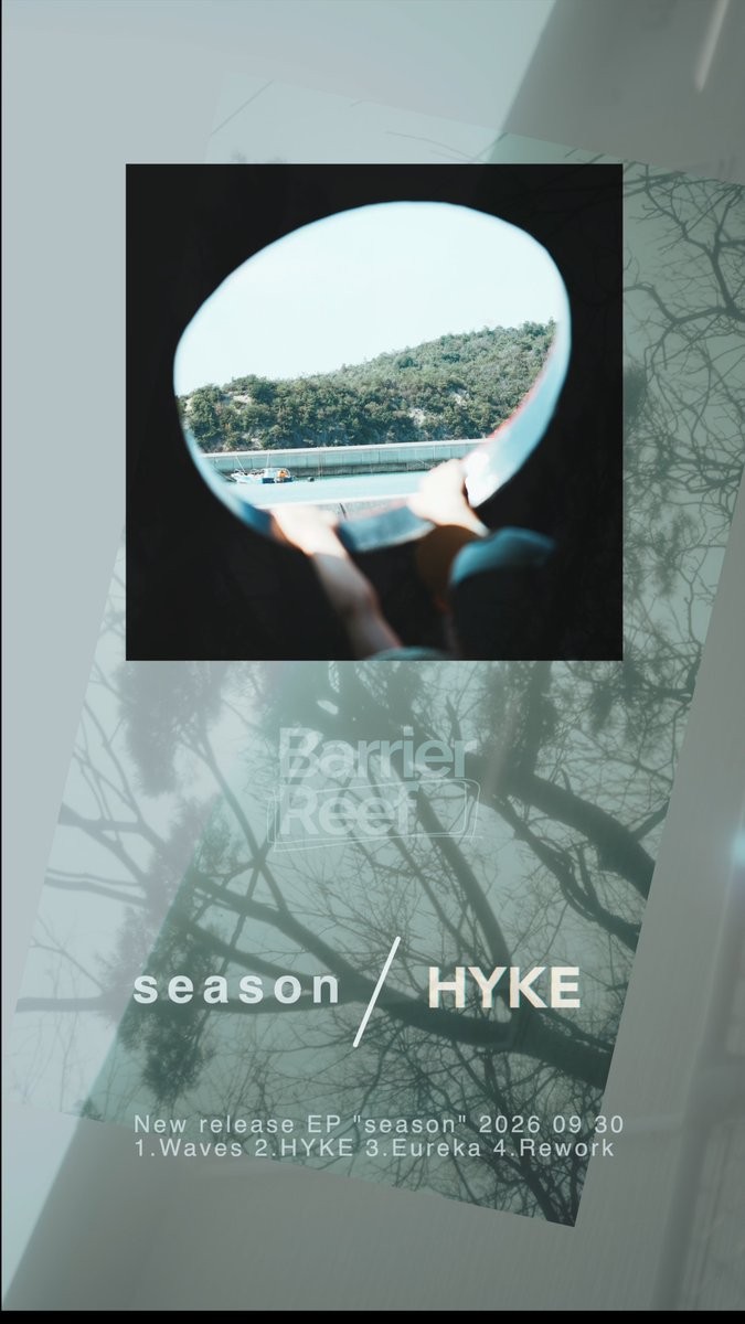 A promotional image for "Barrier Reef" featuring an inset photo of a view through a circular opening to a beach and hillside, with text reading "season / HYKE New release EP' "season" 2026 09 30 1.Waves 2.HYKE 3.Eureka 4.Rework".