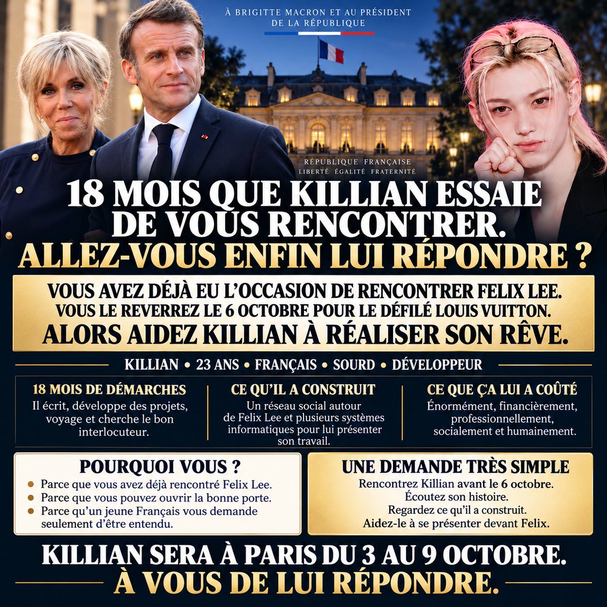 Mister_Sano's tweet photo. 18 mois. Des mois à vous solliciter. Toujours aucun retour.
@EmmanuelMacron @Elysee : RÉPONDEZ à Killian.
Vous avez rencontré Felix Lee à Séoul. Lui essaie depuis 18 mois. Il sera à Paris du 3 au 9 oct. Rencontrez-le. Écoutez-le. Aidez-le à se présenter.
#Felix #Elysee https://t.co/mLaJBUBahv