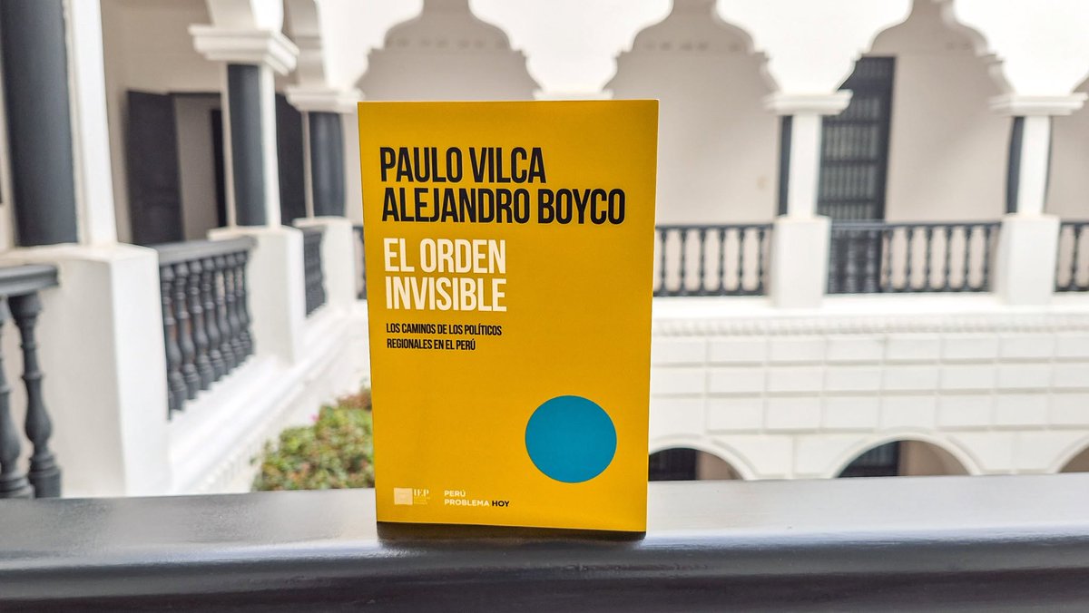 iepeditorial's tweet photo. En una semana decisiva para el país mirar más allá de Lima es clave para entender cómo se construye el poder político en el Perú.

En “El orden invisible", @pvilcaa  y @ayocbo  nos cuentan cómo se estructura la lucha por el poder más allá de Lima (...) https://t.co/vqh1f3mA5Z