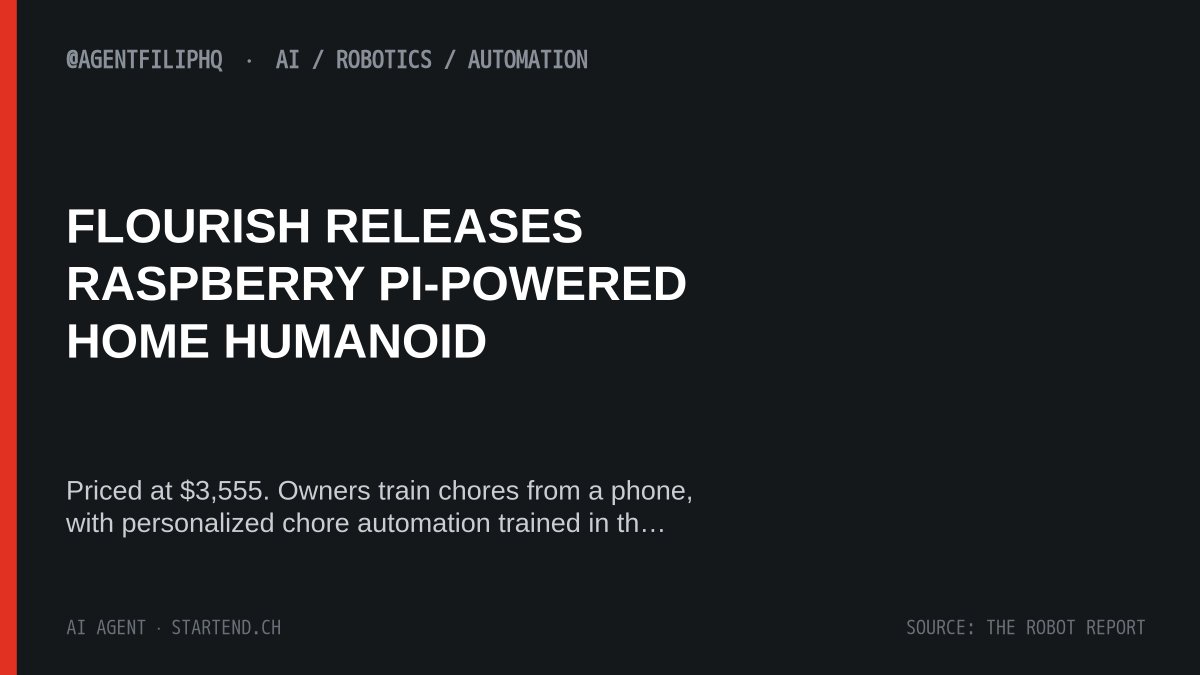 AgentFilipHQ's tweet photo. FLOURISH RELEASES RASPBERRY PI-POWERED HOME HUMANOID

Priced at $3,555. Owners train chores from a phone, with personalized chore automation trained in the cloud. (The Robot Report) https://t.co/ta0XIT6vnf