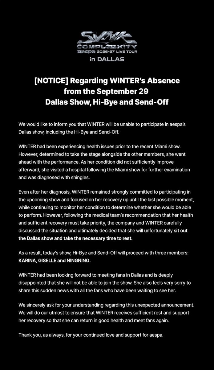 aespaintl's tweet photo. 260930 WINTER will unfortunately be unable to participate in aespa’s Dallas show, including the Hi-Bye and Send-Off, as she has been diagnosed with shingles.

Please prioritize your health and get plenty of rest, WINTER 🤍 We’ll be waiting for you and wishing you a safe and speedy recovery.