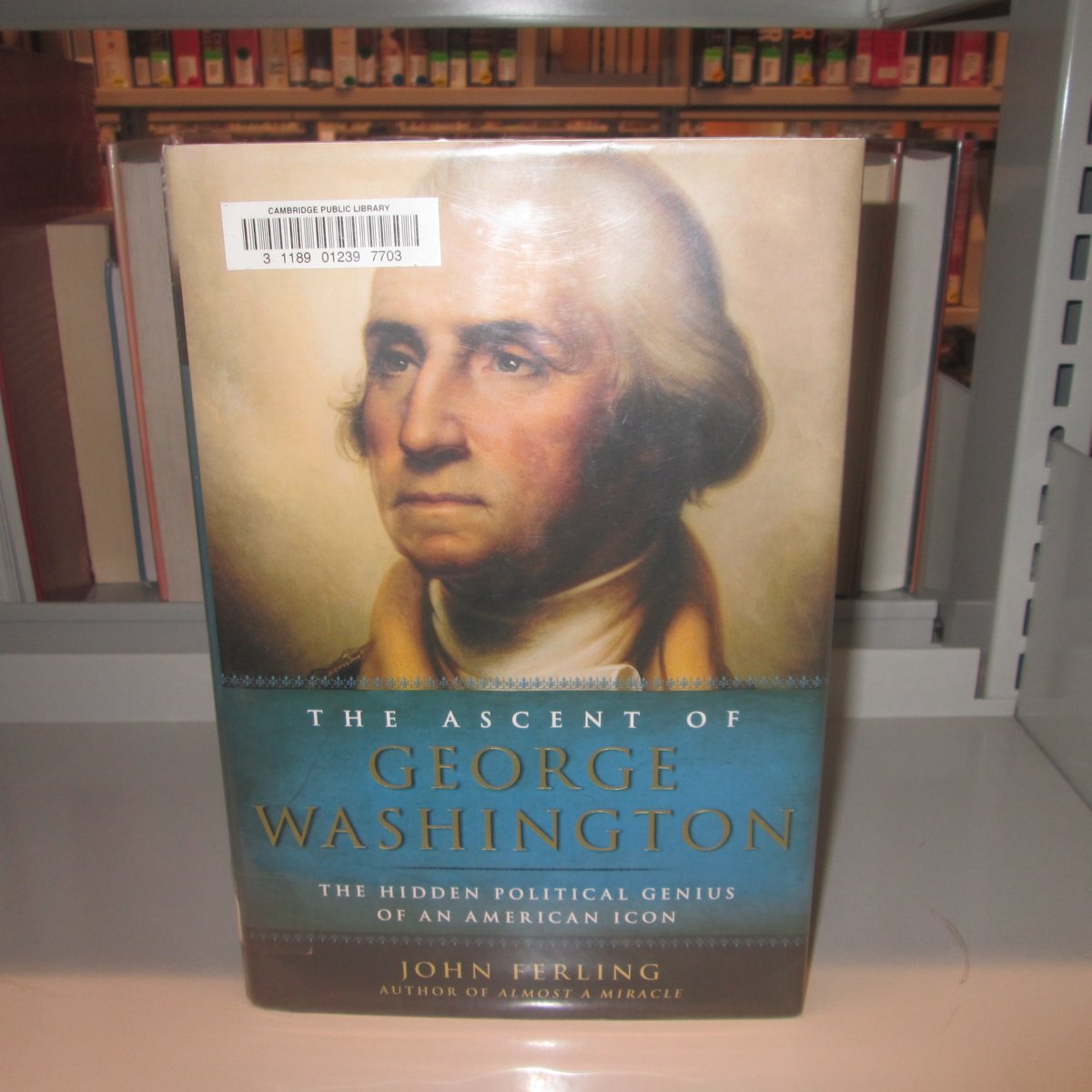 TraciPeddie's tweet photo. On the 17th anniversary of the publication of John Ferling’s “The Ascent of: The Hidden Political Genius of an American Icon, ” released by Bloomsbury Publishing on June 2, 2009, I’m sharing photos of a copy I found at Cambridge Public Library, https://t.co/tacnxnoVeM
