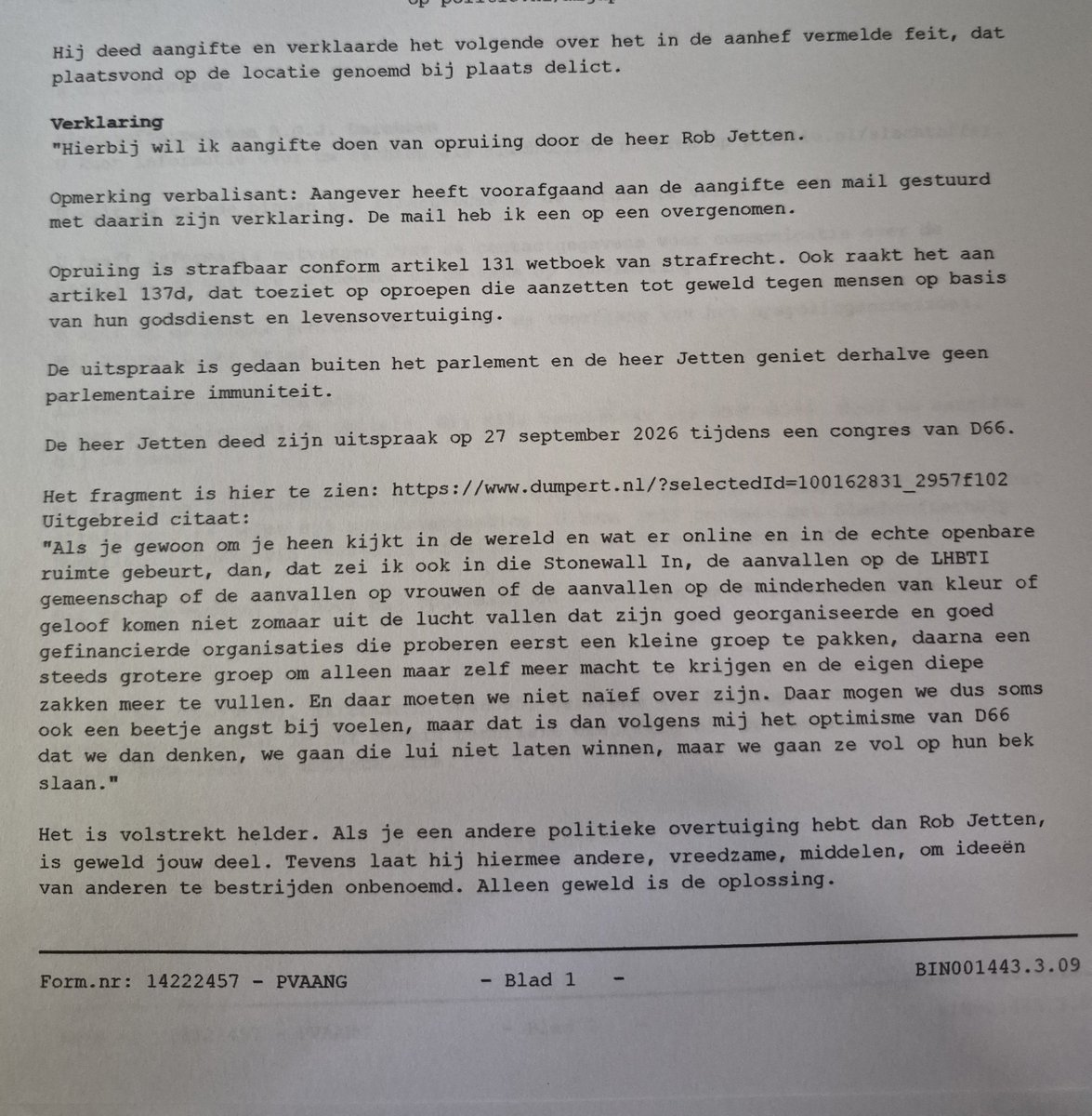ReneDercksen's tweet photo. De aangifte is gedaan.

Dank aan de agenten die hun medewerking verleenden.

@MinPres @RobJetten https://t.co/IOqmTFTfnR
