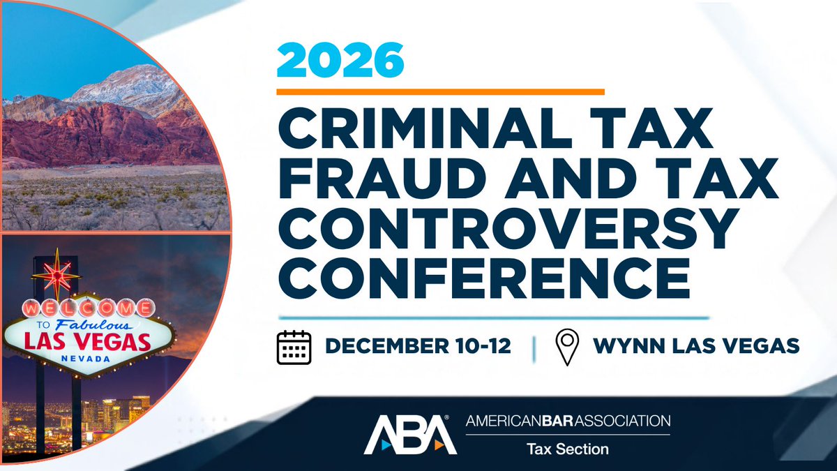ABATAXSECTION's tweet photo. Join the top criminal tax and controversy practitioners this December in Las Vegas. Register for the 2026 Criminal Tax Fraud and Tax Controversy Conference. https://t.co/G9nWzwYVAV 

#Tax #TaxLaw #TaxCLE #Taxation #ABA #AmericanBarAssociation #26TaxCTF #TaxControversy #CivCrim https://t.co/JFMjTiyPy9