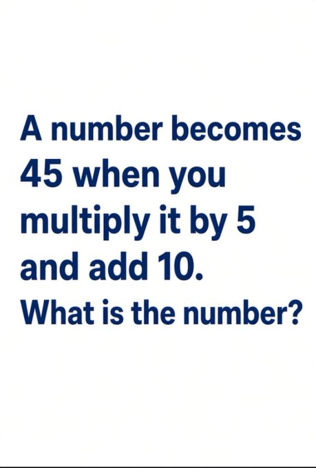 Lindsey_448's tweet photo. Multiply it by 5, add 10… and you get 45! So what’s the original number? 🔥 https://t.co/mOjKVGY6RC