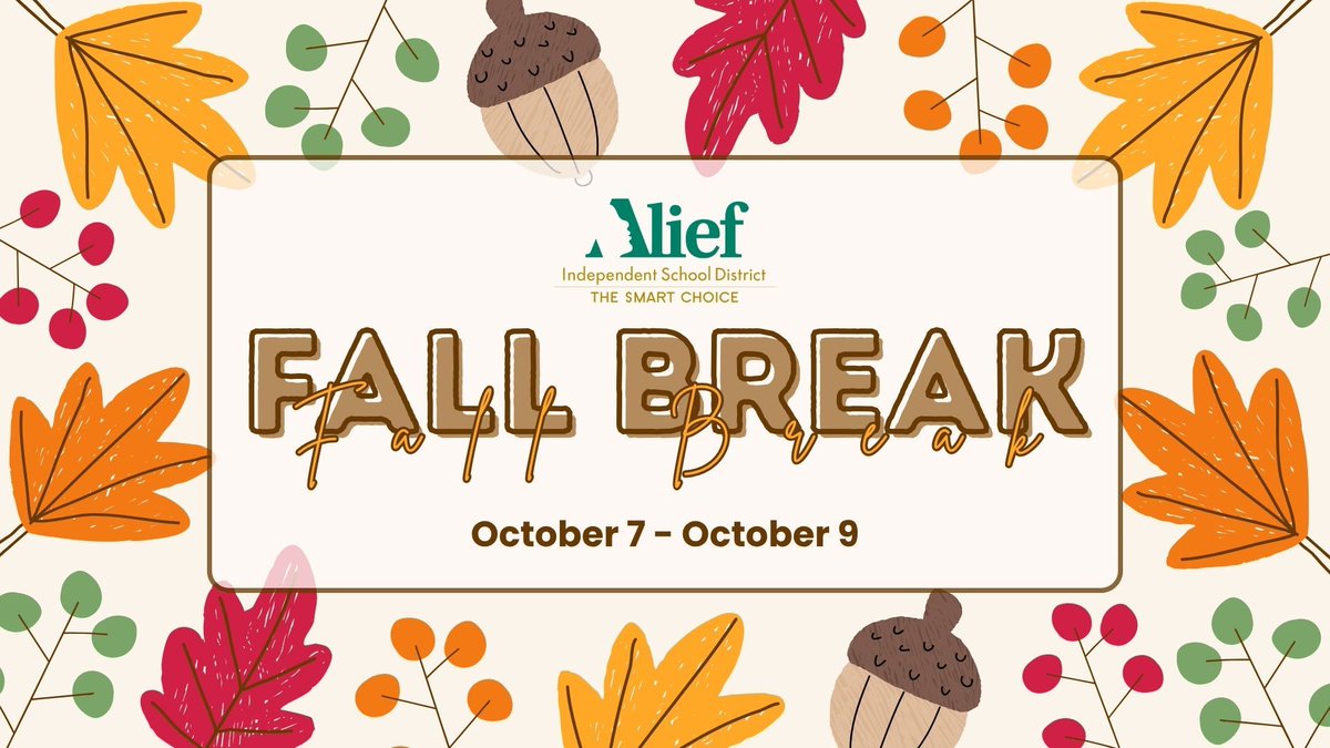 AliefISD's tweet photo. All Alief ISD schools will be closed for Fall Break from October 7-9, 2026. Additionally, there will be no school on Monday, October 12, 2026, due to a student holiday and planning day. Classes will resume on Tuesday, October 13, 2026. https://t.co/shLmZJybml