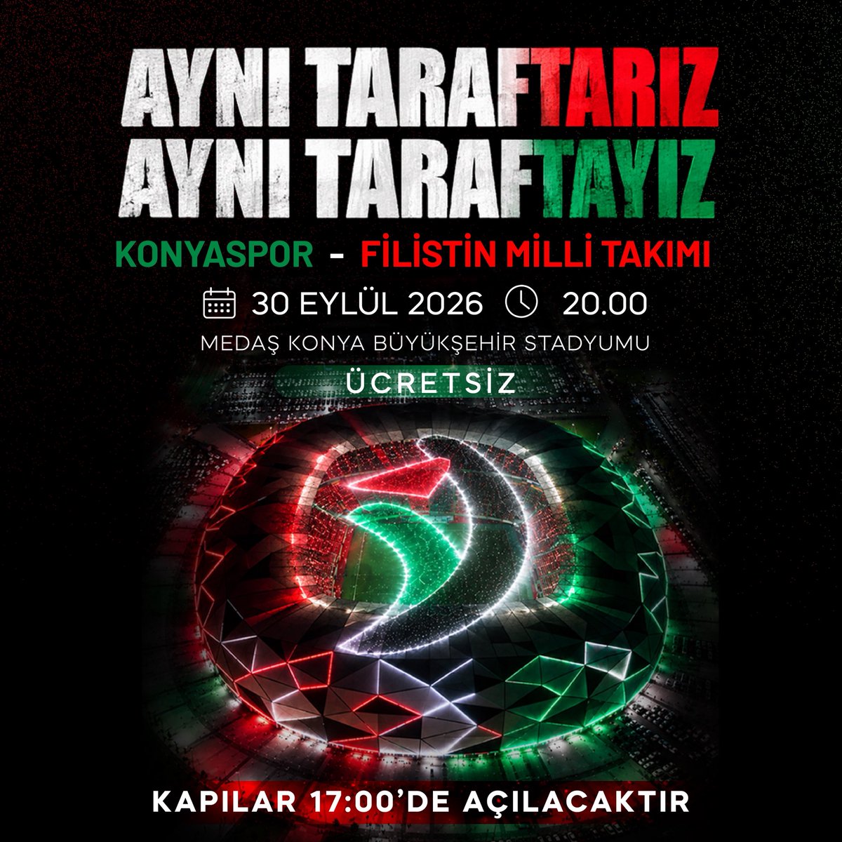 Konyabuyuksehir's tweet photo. 🇹🇷 AYNI TARAFTARIZ.
🇵🇸 AYNI TARAFTAYIZ.

Filistin Günü’nde Konyaspor ile Filistin Millî Takımı dostluk maçında buluşuyor. Filistin’e desteğimizi tribünlerden hep birlikte gösterelim.

📅 30 Eylül Çarşamba | 20.00
📍 MEDAŞ Konya Büyükşehir Stadyumu
🎟️ Giriş ücretsiz | Kapılar 17.00’de açılacak.