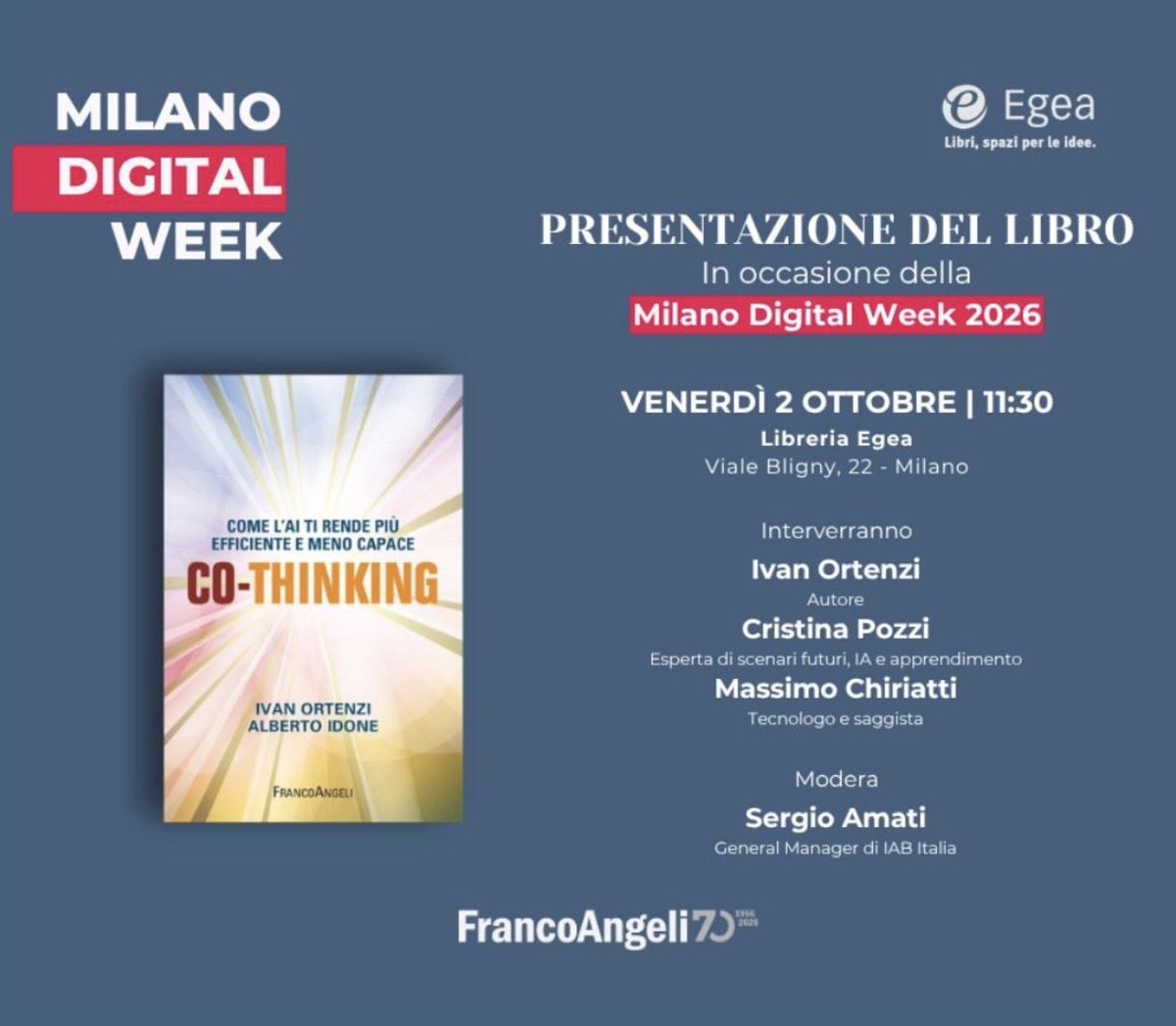 IvanOrtenzi's tweet photo. #MilanoDigitalWeek 
Vi aspetto alla libreria #EGEA a #Milano venerdì 2 ottobre ore 11.30 
Presento il mio ultimo libro sull’#AI insieme a cari amici ! 
Ingresso libero come ai vecchi tempi. https://t.co/1tQNT7xWKb