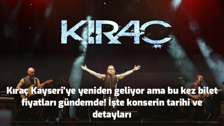 kayserianadolu's tweet photo. Kıraç Kayseri'de yeniden sahne alacak! Bilet fiyatları 1350 TL'den başlıyor!

https://t.co/Y8mnlCVY5W

#kayseri #kayserihaberleri https://t.co/eSpyDE6zA1