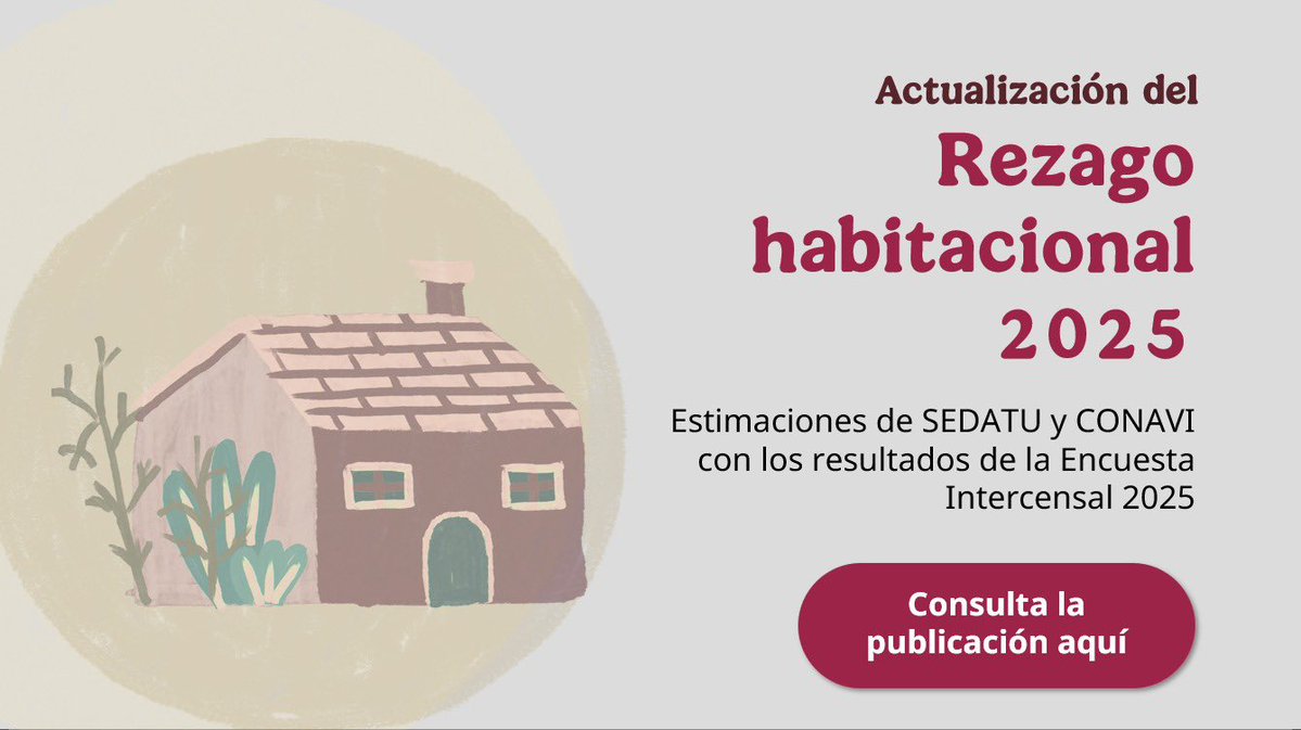 SEDATU_mx's tweet photo. Presentamos la actualización del Rezago Habitacional 2025 en México, resultado de un trabajo conjunto con @Conavi_mx.

La actualización se realizó con base en la información de la Encuesta Intercensal 2025 del @INEGI_INFORMA.

Consúltala aquí ⬇️
https://t.co/4Ik60pwNqB https://t.co/IttgALSbKd