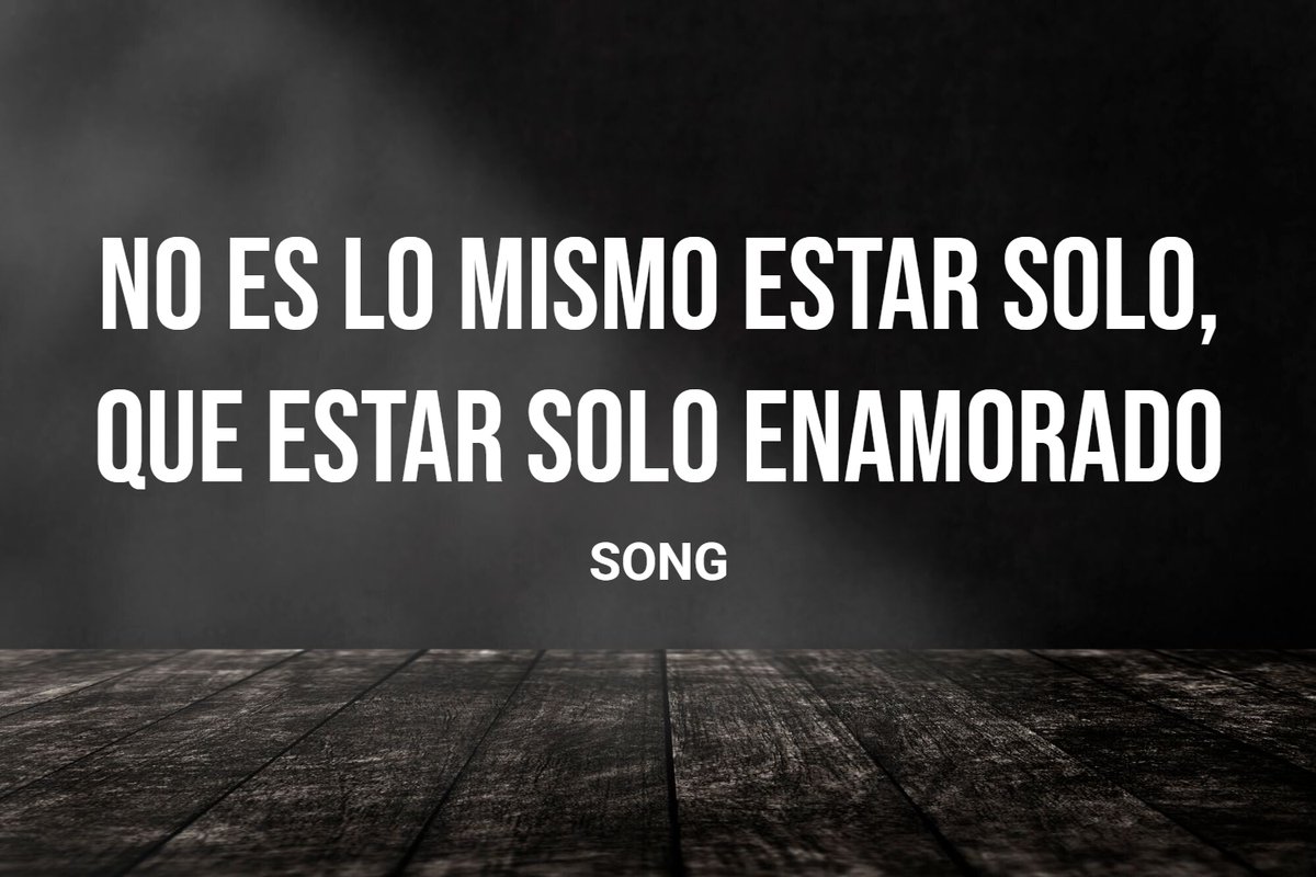 InboxPlease's tweet photo. No es lo mismo estar solo, que estar solo enamorado #Song https://t.co/DtXyBO5doa